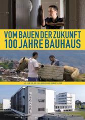 Filmplakat zu " Vom Bauen der Zukunft - 100 Jahre Bauhaus" | Bild: NeueVisionen Filmplakat zu " Vom Bauen der Zukunft - 100 Jahre Bauhaus" | Bild: NeueVisionen