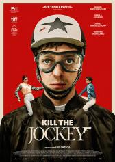Filmplakat zu "Kill the Jockey" | Bild: MFA+