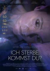 Filmplakat zu "Ich sterbe. Kommst du?" | Bild: Barnsteiner